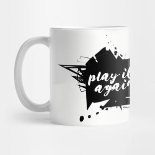 Play it Again Mug